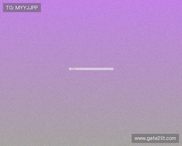 凯发k8网址最新入口提供安全稳定的登录通道确保玩家顺畅体验 凯发k8网址最新入口提供安全稳定的登录通道确保玩家顺畅体验